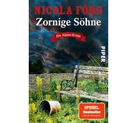 Zornige Söhne: Ein Alpen-Krimi | Spannender Kriminalroman um die Baby Boomer, den Generationenkonflikt und eine zerrissene Familie