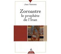 Zoroastre le prophète de l'Iran - Jean Varenne - Dervy-Livres - Poche - Biographie
