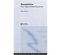 Zoroastrians, Library of Religious Beliefs and Practices Series Mary Boyce (Auteur)