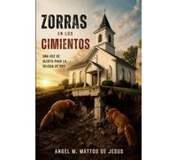 Zorras en los Cimientos: Una Voz de Alerta para la Iglesia de Hoy