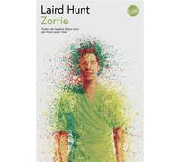 Zorrie - Laird Hunt - Globe - broché - Roman