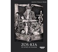 Zos-kia Le livre du plaisir - Austin Osman Spare - Camion Blanc Eds - broché - Essai