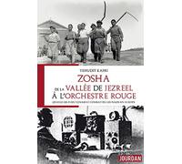 Zosha, de la Vallée de Jezreel à l'Orchestre rouge - Quand les juifs venaient combatte les nazis en