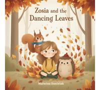 Zosia and the Dancing Leaves: A Mindfulness Story for Kids About Big Feelings, Anger, and Calming Down - Social Emotional Learning for Ages 3-7