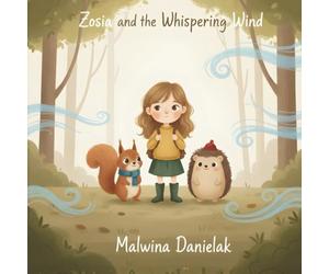 Zosia and the Whispering Wind: A Gentle Bedtime Story About Anxiety, Big Feelings, and Learning to Breathe-A Calming Picture Book for Kids Ages 3-7