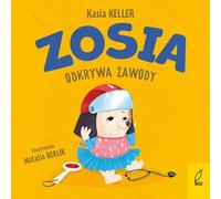 Zosia découvre les métiers - Catherine Keller (Buch auf Polnisch)