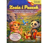 Zosia i Puszek: dwujęzyczne bajki edukacyjne o zwierzętach / Cuentos de hadas educativos bilingües sobre animales: Kolorowanki, gry, zabawy, lektor, ... juegos, diversión, profesor, diploma