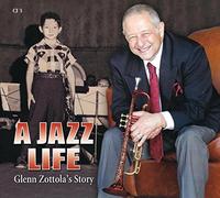 Zottola, Glenn - A Jazz Life [Import]