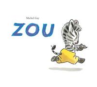 Zou - Michel Gay - Ecole Des Loisirs - cartonné - Album éveil dès la naissance