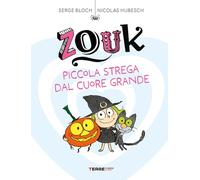 Zouk. Piccola strega dal cuore grande. Ediz. a caratteri grandi