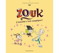 Zouk, Tome 10: L'amitié, c'est magique !