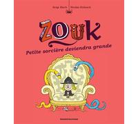 Zouk, Tome 12 Petite sorcière deviendra grande - Nicolas Hubesch - Bd Kids - broché - Bande dessinée jeunesse