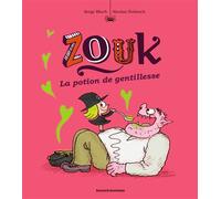 Zouk, Tome 19 La potion de gentillesse - Serge Bloch - Bd Kids - broché - Bande dessinée jeunesse