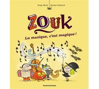 Zouk, Tome 25 La musique, c'est magique ! - Serge Bloch - Bd Kids - broché - Bande dessinée jeunesse