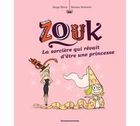 Zouk, Tome 05: La sorcière qui rêvait d'être une princesse