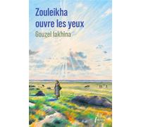 Zouleikha ouvre les yeux - Ed limitée - Gouzel Iakhina - Libretto - Poche - Roman