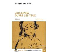 Zouleikha ouvre les yeux: Volumes 1 et 2