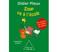 Zoup Va À L'école - Des Histoires Pour Éduquer Nos Enfants
