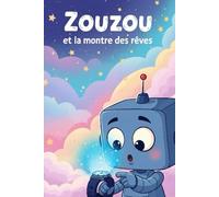 Zouzou et la montre des rêves