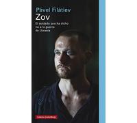 Zov: El Soldado Ruso Que Ha Dicho O a La Guerra De Ucrania