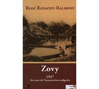 ZOVY, 1947 AU COEUR DE L'INSURRECTION MALGACHE