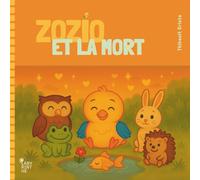 Zozio et la mort: Une histoire de Zozio l'oiseau