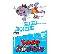 Vega – Zozo Zombie – Tome 6