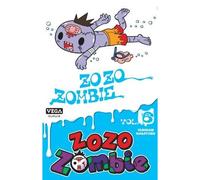 Vega – Zozo Zombie – Tome 6
