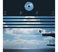 Zpyz - Take Me on a Trip [Import]