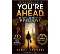 ZQ - BEYOND IQ AND EQ: The Science of Visible and Transferable Capability