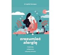 Zrozumieć alergię - Sophie Farooque (livre en polonais)
