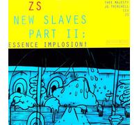 Zs - New Slaves Ii: Essence Implosion [Vinyl]