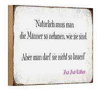 Zsa Zsa Gabor Citation Panneau en bois | 'Bien sûr, vous devez prendre les hommes comme ils sont. Mais vous ne pouvez pas les laisser comme ça!' | Décoration pour la maison et le bureau | 18 cm x 12