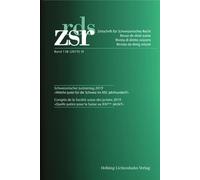 ZSR Band 138 (2019) II - Schweizerischer Juristentag 2019 Congrès de la Société suisse des Juristes: Welche Justiz für die Schweiz im XXI. ... justice pour la Suisse au XXIème siècle? - Kiener, Regina