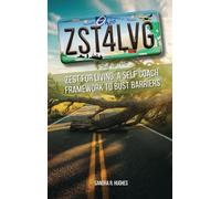 ZST4LVG Zest For Living: A Self Coach Framework to Bust Barriers