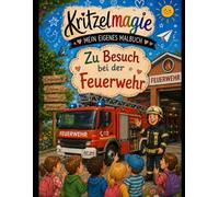 Zu Besuch bei der Feuerwehr: Kritzelmagie