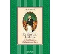 Zu Gast Bei Der Lutherin