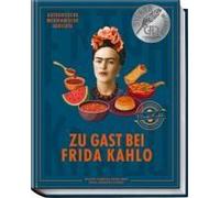 Gabriella Caste Zu Gast bei Frida Kahlo: Authentische mexikanische Geric (Relié)