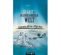 Zu Gast In Einer Anderen Welt