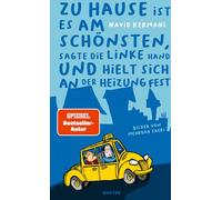 Zu Hause Ist Es Am Schönsten, Sagte Die Linke Hand Und Hielt Sich An Der Heizung Fest