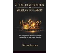 Zu Jung, um Vater zu sein Zu Alt um das zu ändern