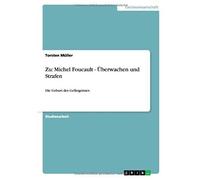 Zu: Michel Foucault - Überwachen Und Strafen
