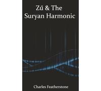 Zǔ & The Suryan Harmonic: A dystopian near-future history of AI, mysticism, biomodification, and squid