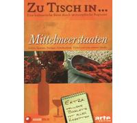 Zu Tisch in . . . Mittelmeerstaaten. Eine kulinarische Reise durch die ganze Welt (5 DVDs)