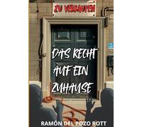 ZU VERKAUFEN: DAS RECHT AUF EIN ZUHAUSE