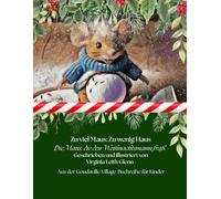 Zu viel Maus: Zu wenig Haus: Die Maus, die den Weihnachtsmann fraß