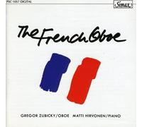 Zubicky G. – Le hautbois français : Oeuvres de Deslandres, Saint-Saëns, Bozza, Dutilleux et Poulenc