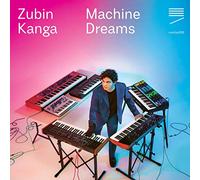 Zubin Kanga - Machine Dreams