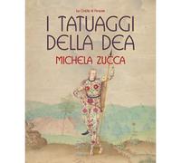 Zucca, M: I Tatuaggi Della Dea