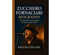 ZUCCHERO FORNACIARI BIOGRAPHY: The Life, Music, and Legacy of Italy’s Soulful Voice